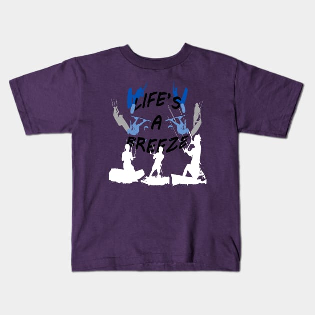 Lifes A Breeze For Kitesurfers Casual Pun For Kitesurfers Kids T-Shirt by taiche